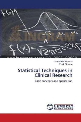 Statistical Techniques in Clinical Research - Devashish Sharma,Pulak Sharma - cover