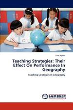 Teaching Strategies: Their Effect On Performance In Geography