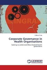 Corporate Governance in Health Organisations