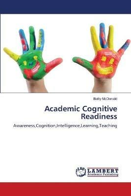 Academic Cognitive Readiness - Betty McDonald - cover