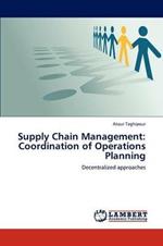 Supply Chain Management: Coordination of Operations Planning