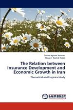 The Relation between Insurance Development and Economic Growth in Iran