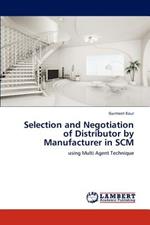 Selection and Negotiation of Distributor by Manufacturer in SCM