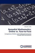 Remedial Mathematics: Online vs. Face-To-Face
