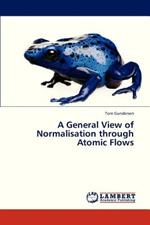 A General View of Normalisation Through Atomic Flows