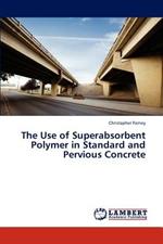 The Use of Superabsorbent Polymer in Standard and Pervious Concrete