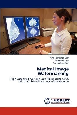 Medical Image Watermarking - Brar Amrinder Singh,Kaur Mandeep,Kaur Sumandeep - cover