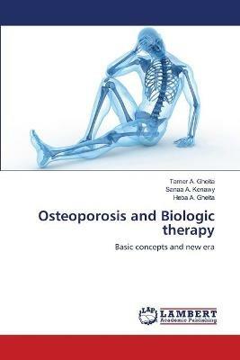 Osteoporosis and Biologic therapy - Tamer A Gheita,Sanaa A Kenawy,Heba A Gheita - cover