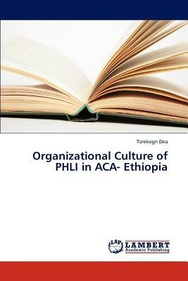 Organizational Culture of Phli in ACA- Ethiopia - Dea Tarekegn - cover