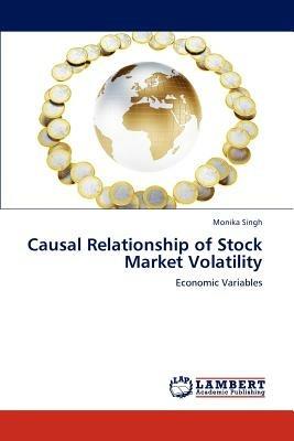 Causal Relationship of Stock Market Volatility and Economic Variables - Singh Monika - cover