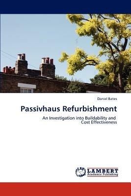 Passivhaus Refurbishment - Bates Daniel - cover