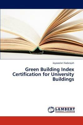 Green Building Index Certification for University Buildings - Nadarajah Jayaseelan - cover