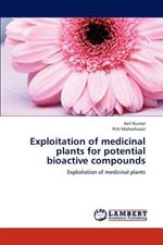 Exploitation of Medicinal Plants for Potential Bioactive Compounds