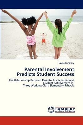 Parental Involvement Predicts Student Success - Bandlow Laurie - cover