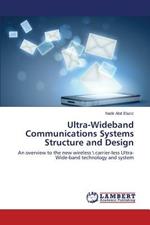 Ultra-Wideband Communications Systems Structure and Design