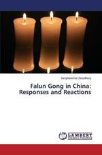 Falun Gong in China: Responses and Reactions