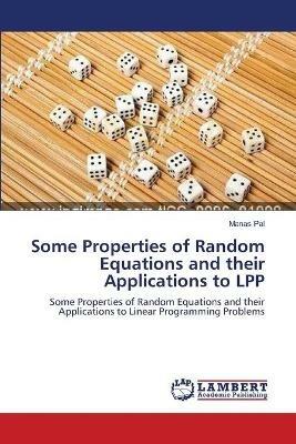 Some Properties of Random Equations and their Applications to LPP - Manas Pal - cover
