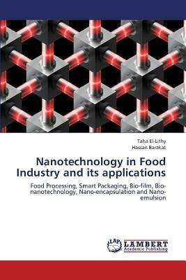 Nanotechnology in Food Industry and its applications - El-Lithy Taha,Barakat Hassan - cover