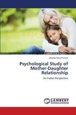 Psychological Study of Mother-Daughter Relationship