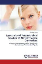 Spectral and Antimicrobial Studies of Novel Triazole Derivatives