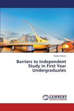 Barriers to Independent Study in First Year Undergraduates