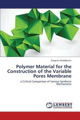 Polymer Material for the Construction of the Variable Pores Membrane - Nedeljkovic Dragutin - cover