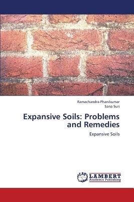 Expansive Soils: Problems and Remedies - Ramachandra Phanikumar,Sana Suri - cover