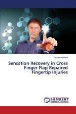 Sensation Recovery in Cross Finger Flap Repaired Fingertip Injuries
