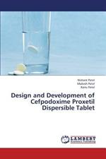 Design and Development of Cefpodoxime Proxetil Dispersible Tablet