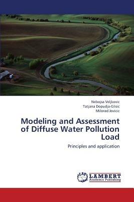 Modeling and Assessment of Diffuse Water Pollution Load - Veljkovic Nebojsa,Dopudja-Glisic Tatjana,Jovicic Milorad - cover