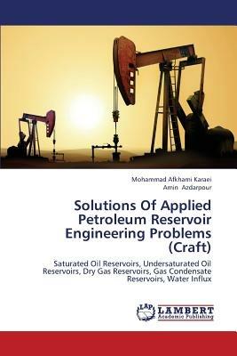Solutions Of Applied Petroleum Reservoir Engineering Problems (Craft) - Afkhami Karaei Mohammad,Azdarpour Amin - cover