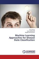 Machine Learning Approaches for Disease State Classification