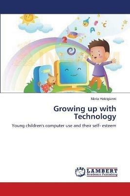 Growing up with Technology - Maria Hatzigianni - cover
