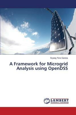 A Framework for Microgrid Analysis using OpenDSS - Sryang Tera Sarena - cover