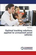 Optimal tracking solutions applied to unmanned aerial vehicles