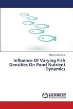 Influence Of Varying Fish Densities On Pond Nutrient Dynamics