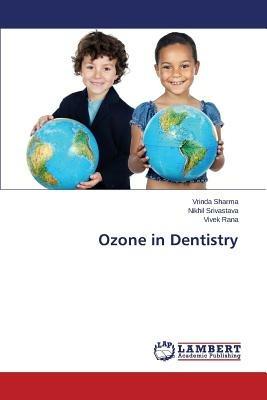 Ozone in Dentistry - Sharma Vrinda,Srivastava Nikhil,Rana Vivek - cover