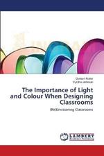 The Importance of Light and Colour When Designing Classrooms