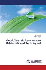 Metal Ceramic Restorations (Materials and Techniques)