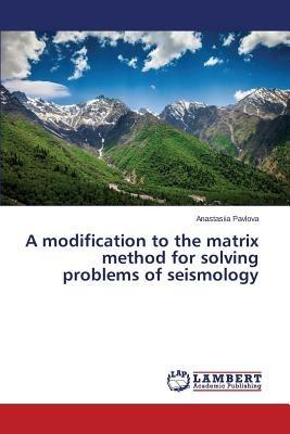 A modification to the matrix method for solving problems of seismology - Pavlova Anastasiia - cover