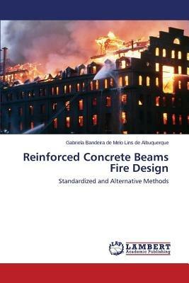 Reinforced Concrete Beams Fire Design - Bandeira de Melo Lins de Albuquerque Gab - cover