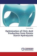 Optimization of Citric Acid Production from Potato Starch Hydrolyzate