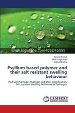 Psyllium based polymer and their salt resistant swelling behaviour