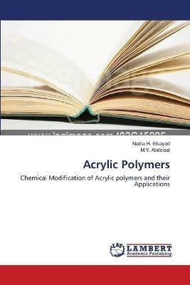 Acrylic Polymers - Nadia H Elsayed,M Y Abdelaal - cover
