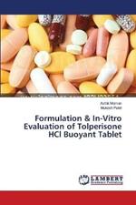 Formulation & In-Vitro Evaluation of Tolperisone HCl Buoyant Tablet