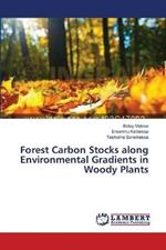 Forest Carbon Stocks along Environmental Gradients in Woody Plants