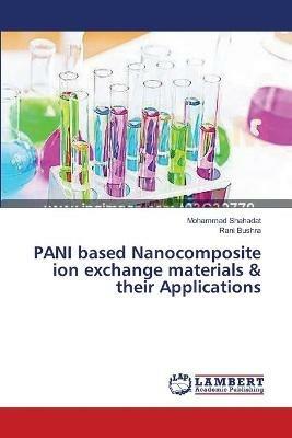 PANI based Nanocomposite ion exchange materials & their Applications - Mohammad Shahadat,Rani Bushra - cover
