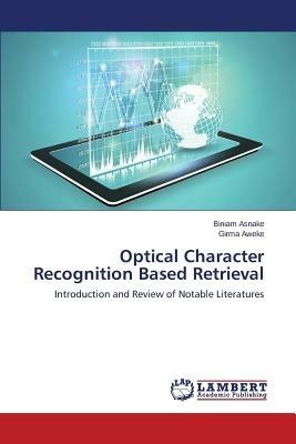 Optical Character Recognition Based Retrieval - Asnake Biniam,Aweke Girma - cover