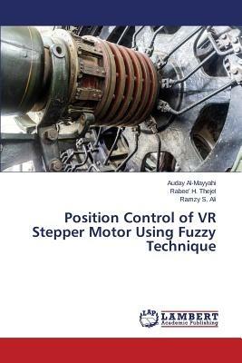 Position Control of VR Stepper Motor Using Fuzzy Technique - Al-Mayyahi Auday,H Thejel Rabee',S - cover