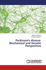 Parkinson's disease: Biochemical and Genetic Perspectives